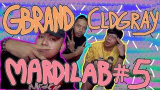 Gbrand & CLDGRAY Freestyle  Mardilab eps. 5