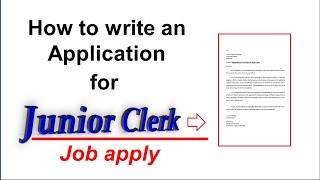 How to write an application for junior Clerk job apply  Junior Clerk Employment letter for job