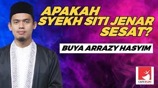 APAKAH SYEKH SITI JENAR SESAT? - BUYA DR. ARRAZY HASYIM MA