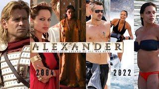 Alexander 2004 Cast Then And Now