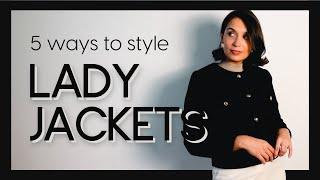 How to style a TWEED LADY JACKET  From casual to glam