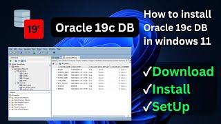 How to Install Oracle 19c and SQL Developer in Windows 11 in 2023