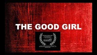 THE GOOD GIRL short film