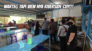 DI TENGAH KOTA ADA WARTEG DENGAN PEMANDANGAN RIVERSIDE