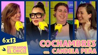 COCHAMBRES con CANDELA PEÑA  Estirando el chicle 6x13