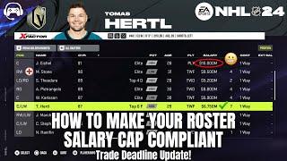 HOW TO MAKE YOUR ROSTER SALARY CAP COMPLIANT ON NHL 24 Trade Deadline Update