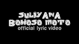 Suliyana - Bohoso Moto Official Lyric Video