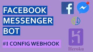 Facebook Messenger Bot  - #1 Config Webhook   Chatbot tutorial for absolute beginners newest 2021