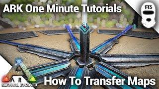 HOW TO TRANSFER BETWEEN MAPS IN ARK Ark Survival Evolved One Minute Tutorials