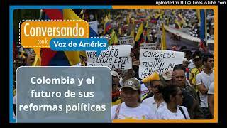 Las reformas políticas en Colombia y su impacto en la región