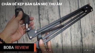 Chân Đế Kẹp Bàn Gắn Mic Thu Âm