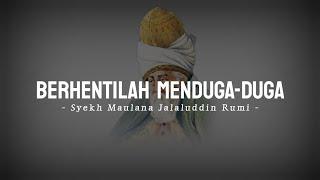 Berhentilah menduga-duga • Musikalisasi Puisi Syekh Maulana Jalaluddin Rumi