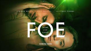 FOE  New Trailer