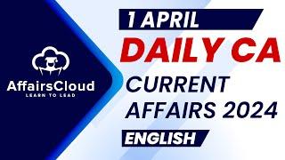 Current Affairs 1 April 2024  English  By Vikas  AffairsCloud For All Exams