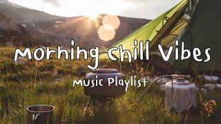 Playlist Music for Start Your Day  Camping TripRoad TripVacation Playlist  เพลงสากลเพราะๆ