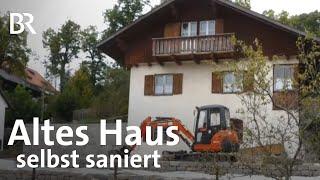 Umbau zum Energiesparhaus Ehepaar saniert Altbau selbst  Schwaben + Altbayern  BR