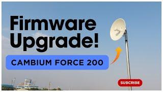 How to Upgrade Firmware Cambium ePMP Force 200 - Step by Step Guide.