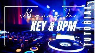 Mixing Music Like a Pro  Key or BPM