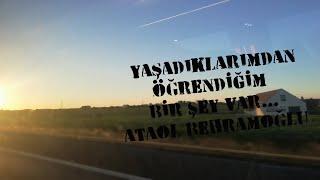 Yaşadıklarımdan Öğrendiğim Bir Şey Var Şiiri Ataol Behramoğlu