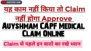 Ayushman CAPF medical claim Online  Ayushman IPD medical claim process  Ayushman OPD Claim