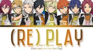 「 ES 」REPLAY - Eden & Trickstar KANROMENG