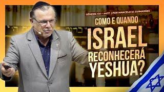 Como e quando Israel reconhecerá Jesus? — Parashá Miketz 57832022 — Marcelo M. Guimarães