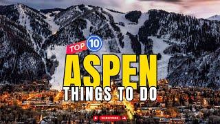 Top 10 Things to do in Aspen CO  Travel Guide