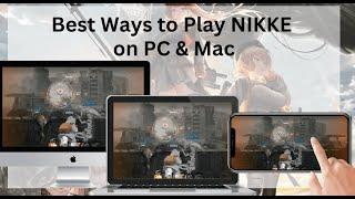 Best Ways to Play NIKKE on PC