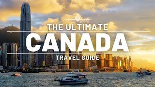 CANADA  THE ULTIMATE TRAVEL GUIDE  NORTH AMERICA