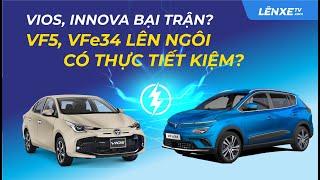 Toyota Vios Innnova BẠI TRẬN?  Xe điện VF5 VFe34 lên ngôi. Xe điện có THỰC SỰ TIẾT KIỆM không ?