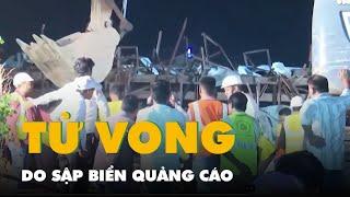 Tai nạn chấn động Biển quảng cáo đổ xuống cây xăng 14 người chết và 75 người bị thương