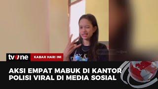 Viral Empat Wanita Mabuk di Kantor Polisi  Kabar Hari Ini tvOne