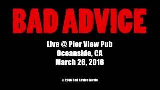 Bad Advice Life @ Pier View Pub in Oceanside CA