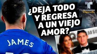 ¿James Rodríguez deja todo y regresa a un viejo amor?  Telemundo Deportes