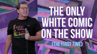 The Only White Comedian for a Black Crowd the first time