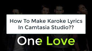 How To Create Karaoke Style Animated Text in Camtasia Studio 9 ?