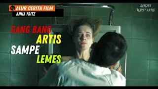 GANG BANG MAYAT ARTIS-Alur Film Anna Fritz