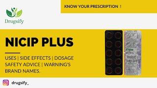 Nicip plus tablet Uses Side effects Dosage Consumption Brand names.