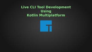 Kotlin Multiplatform CLI Tool Development Live