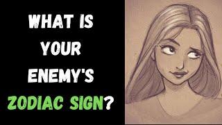 What Is Your Enemy’s Zodiac Sign? Personality Test 2022  Pick one