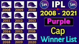 IPL Purple Cap Winners List 2008 - 2021  IPL All Seasons Purple Cap Winners List  IPL Best Bowlers