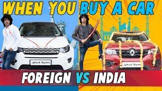 When you buy a car  India Vs Foreign l Ankush Kasana