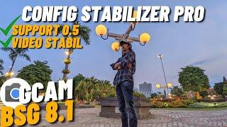 CONFIG STABILIZER PRO ‼️ Gcam Bsg 8.1 Support Lensa Ultrawide 0.5 Bisa Cinematic