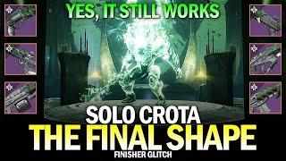 Solo Crota in The Final Shape Yes It Still Works - Finisher Glitch Destiny 2