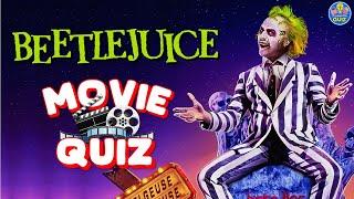 BEETLEJUICE QUIZ  Movie QuizTriviaTest