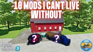 10 MODS I CANT LIVE WITHOUT - Farming Simulator 22