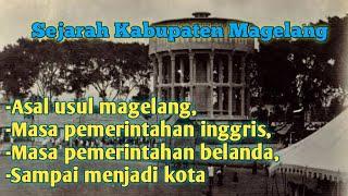 Sejarah magelang asal usul masa pemerintahan inggris pemerintahan belanda sampai menjadi kota