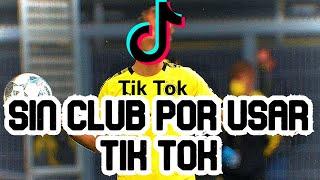 EL JUGADOR QUE PIERDE SU CLUB POR CULPA DE TIK TOK 