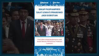 SHORT  Jadi Sorotan Sikap Paspampres Jokowi yang Hendak Melewati Prabowo Subianto