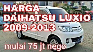 Harga Daihatsu Luxio tahun 20092010201120122013
